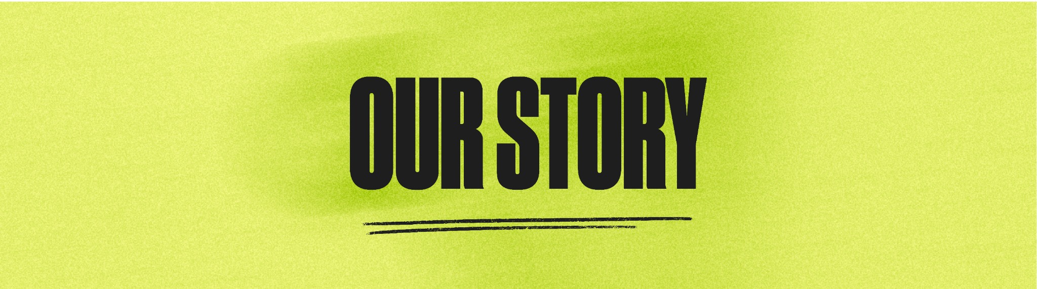 Our story